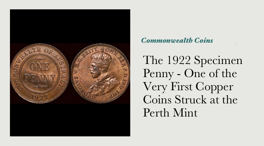 The 1922 Specimen Penny - One of the Very First Copper Coins Struck at the Perth Mint main image