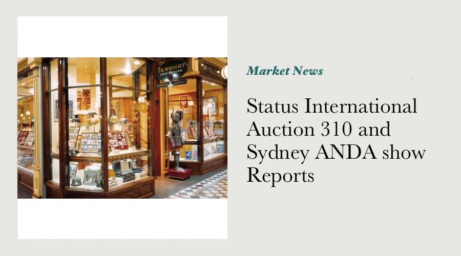 Status International Auction 310 and Sydney ANDA Show Reports