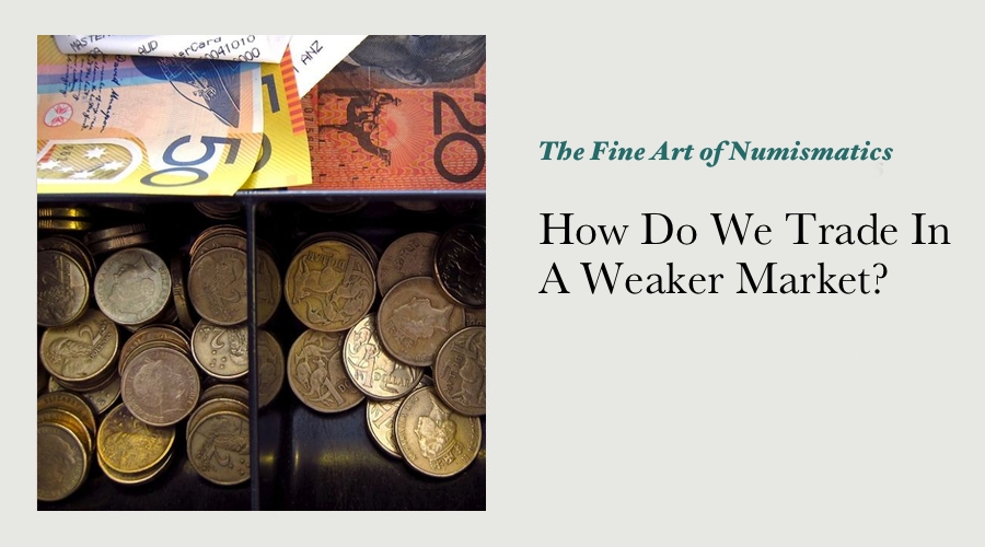 How Do We Trade In A Weaker Market?