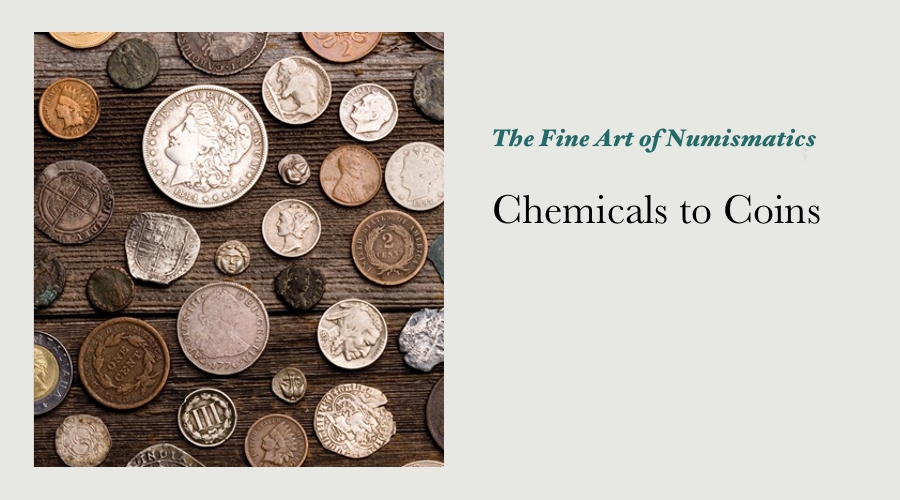 Chemicals to Coins main image