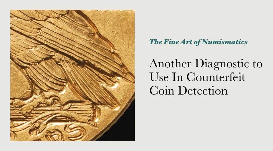 Another Diagnostic to Use In Counterfeit Coin Detection main image