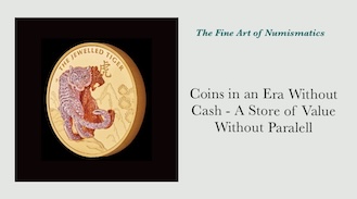 Coins in an Era Without Cash - A Store of Value Without Paralell