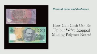 How Can Cash Use Be Up but We've Stopped Making Polymer Notes?