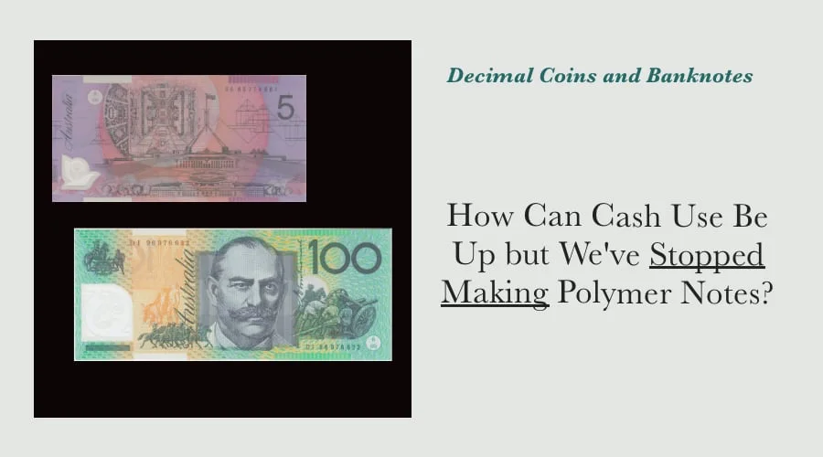 How Can Cash Use Be Up but We've Stopped Making Polymer Notes?