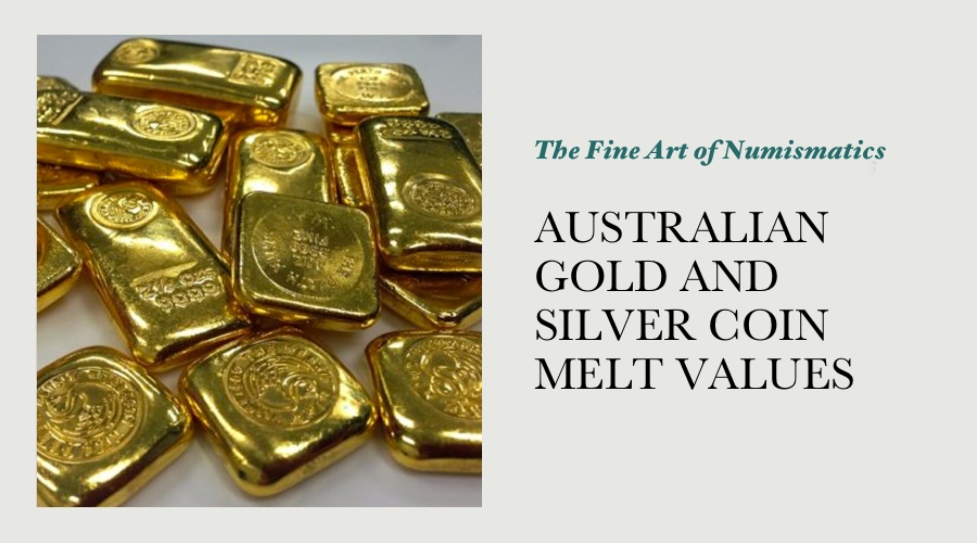 AUSTRALIAN GOLD AND SILVER COIN MELT VALUES main image